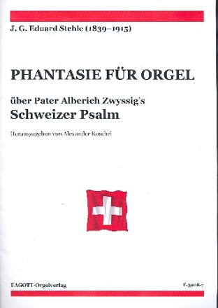 Phantasie ber Pater A. Zwyssigs Schweizer Psalm fr Orgel