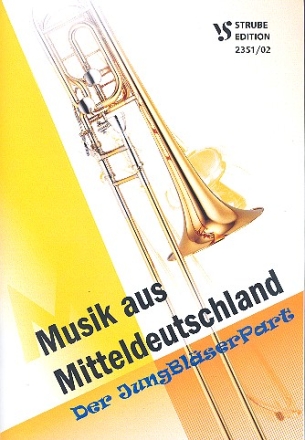 Musik aus Mitteldeutschland fr Posaunenchor Partitur fr Jungblser (leichter gesetzt)