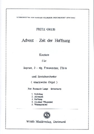 Advent Zeit der Hoffnung Kantate fr Sopran, Frauenchor, Flte und Streicher (Orgel),.  Partitur