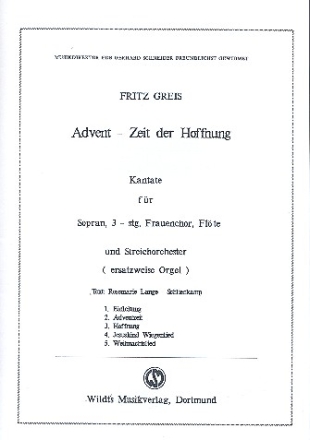 Advent Zeit der Hoffnung Kantate fr Sopran, Frauenchor, Flte und Streicher (Orgel),.  Partitur