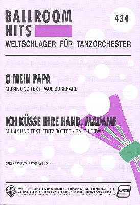 O mein Papa - Ich ksse Ihre Hand Madam: fr Tanzorchester Direktion und Stimmen