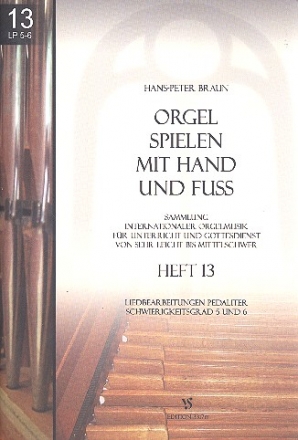 Orgel spielen mit Hand und Fu Band 13 fr Orgel