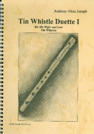 Tin Whistle Duette Band 1  fr 2 Tin Whistles (high and low) Spielpartitur
