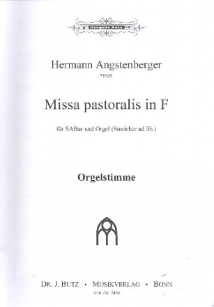 Missa pastoralis F-Dur für gem Chor (SAM) und Orgel (Streicher ad lib) Orgel