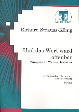 Und das Wort ward offenbar fr Oberstimme, Mnnerchor und Instrumente Partitur