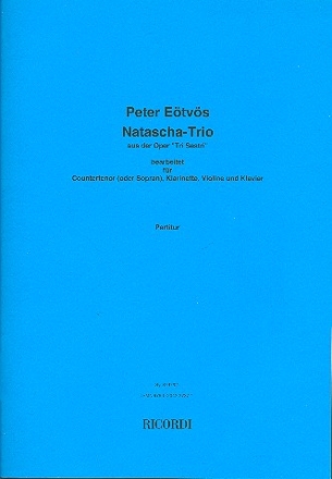 Natascha-Trio fr Countertenor (Sopran), Klarinette, Violine und Klavier Partitur