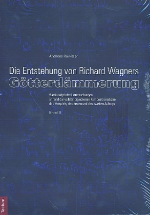 Die Entstehung von Richard Wagners Gtterdmmerung Band 2