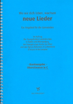 Wo wir Dich loben wachsen neue Lieder Bandausgabe Oberstimmen in C