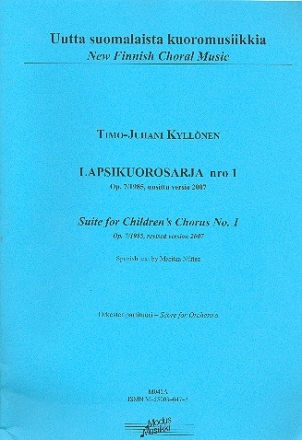 Suite no.1 op.7a for children's chorus and instruments score (sp)