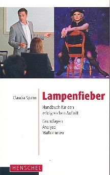Lampenfieber Handbuch fr den erfolgreichen Auftritt