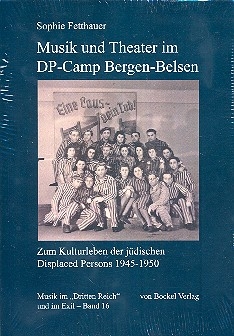 Musik und Theater im DP-Camp Bergen-Belsen Zum Kulturleben der jdischen Displaced Persons 1945-1950