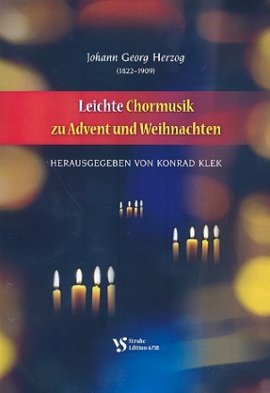 Leichte Chormusik zu Advent und Weihnachten fr gem Chor a cappella Chorpartitur