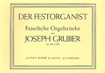 11 feierliche Orgelstcke op.254 und op.255 fr Orgel