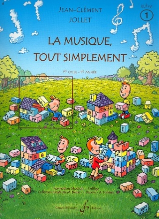 La Musique tout simplement: livre pour lve 1 premier cycle premire anne