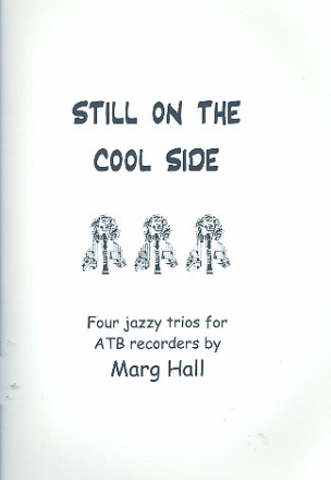 Still on the cool Side  for 3 recorders (ATB) score and parts