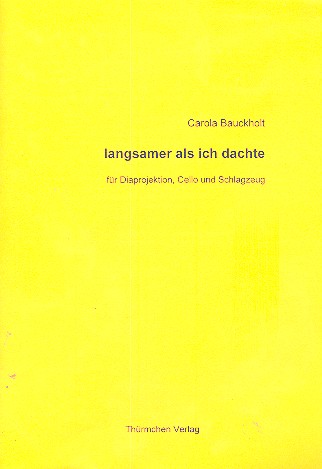 langsamer als ich dachte  fr Diaprojektion, Violoncello und Schlagzeug Partitur