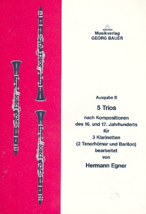 5 Trios fr 3 Klarinetten (2 Tenorhrner und Bariton) Spielpartitur