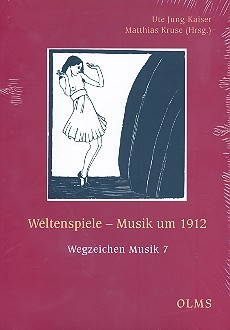 Weltenspiele Musik um 1912