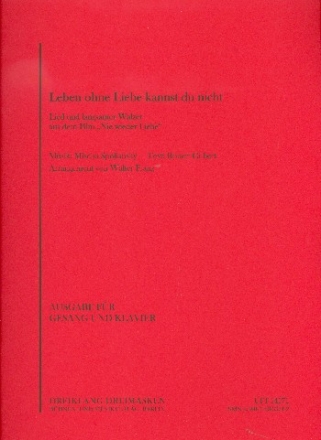 Leben ohne Liebe kannst du nicht: fr Gesang und Klavier