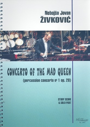 Concerto for the mad Queen no.1 op.28 for percussion and orchestra study score and solo part