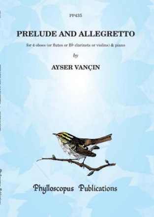 Prelude and Allegretto for 4 oboes (clarinets/violins) and piano score and parts