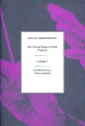 The Choral Music of Peter Warlock vol.7 for mixed choir a cappella c o p y