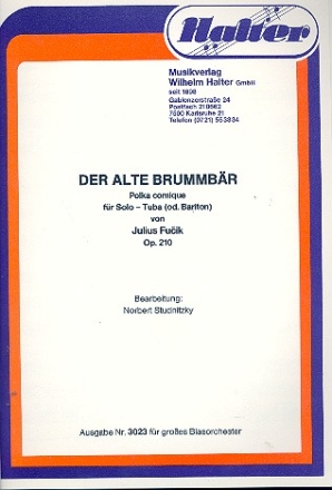 Der alte Brummbr op.210 fr Tuba (Bariton) und Blasorchester Direktion und Stimmen