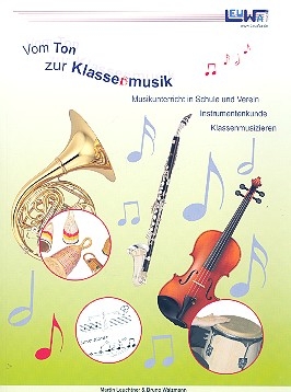 Vom Ton zur Klassenmusik Musikunterricht in Schule und Verein