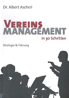 Vereinsmanagement in 30 Schritten Strategie und Fhrung