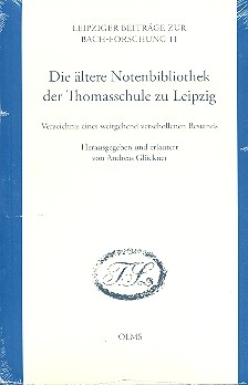Die ältere Notenbibliothek der Thomasschule zu Leipzig Verzeichnis eines weitgehend verschollenen Bestands