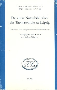 Die ltere Notenbibliothek der Thomasschule zu Leipzig Verzeichnis eines weitgehend verschollenen Bestands