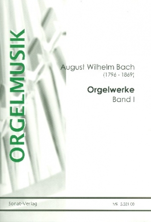 Orgelwerke Band 1