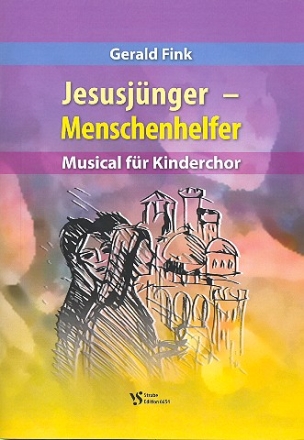 Jesusjnger - Menschenhelfer  fr Soli, Kinderchor und Klavier (Instrumente ad lib) Klavier-Partitur