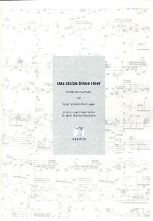 Das stolze blaue Heer: fr Blasorchester Direktion und Stimmen