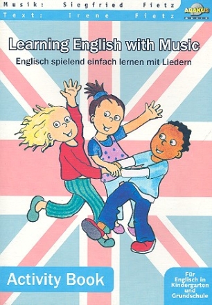 Learning English with Music Englisch spielend einfach lernen mit Liedern Activity Book