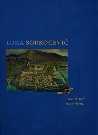 Babilonskiem nad Riekama - for soprano, tenore, basso and Bc score (Bc not realised) (kroat)