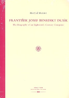 Frantisek Josef Benedikt Dusik the Biography of an 18th century Composer (en)