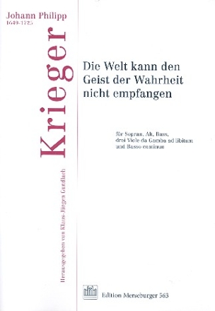 Die Welt kann den Geist der Wahrheit nicht empfangen fr Sopran, Alt, Bass und Bc (3 Viole da Gamba ad lib)  Partitur und Instrumentalstimmen