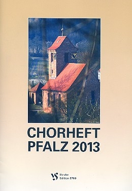 Chorheft Pfalz 2013 fr gem Stimmen mit und ohne Begleitung Partitur