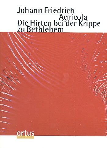 Die Hirten bei der Krippe zu Bethlehem fr Soli, gem Chor und Orchester Partitur