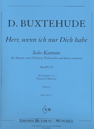 Herr wenn ich nur dich habe BuxWV39 Sopran, 2 Violinen, Violoncello, Basso continuo Partitur und Stimmen