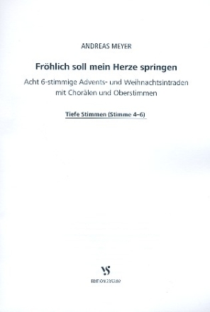 Frhlich soll mein Herze springen fr 6-stimmiges Blser-Ensemble (Posaunenchor) tiefe Stimmen (Stimmen 4-6)