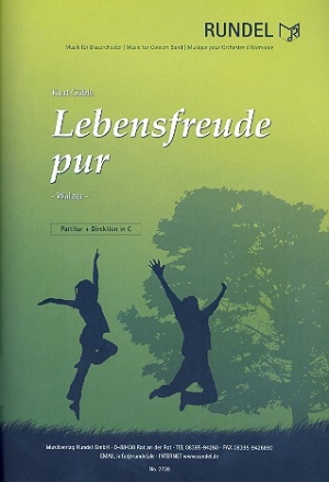 Lebensfreude pur fr Blasorchester Partitur und Stimmen