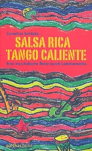 Salsa rica Tango caliente eine musikalische Reise durch Lateinamerika