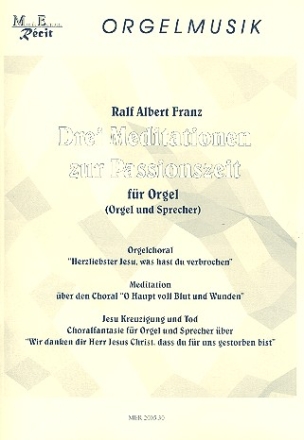 3 Meditionen zur Passionszeit fr Orgel (Orgel und Sprecher)