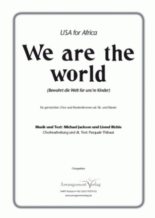 We are the World fr gem Chor und Klavier (Kinderchor ad lib) Chorpartitur