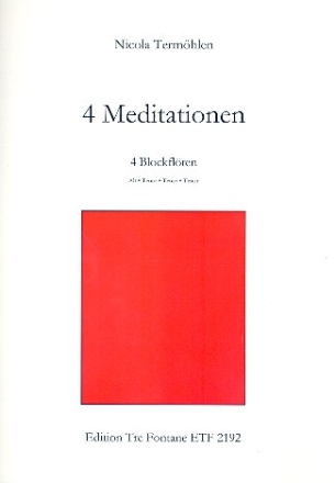 4 Meditationen für 4 Blockflöten (ATTT) Spielpartitur