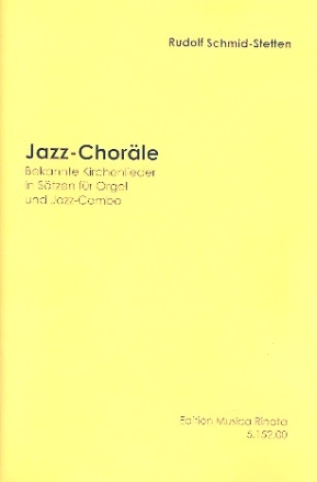 Jazz-Chorle: fr Orgel und Jazz-Combo Schmid-Stetten Partitur und Stimmen