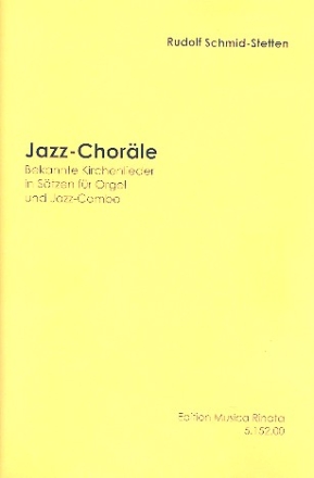 Jazz-Chorle: fr Orgel und Jazz-Combo Schmid-Stetten Partitur und Stimmen