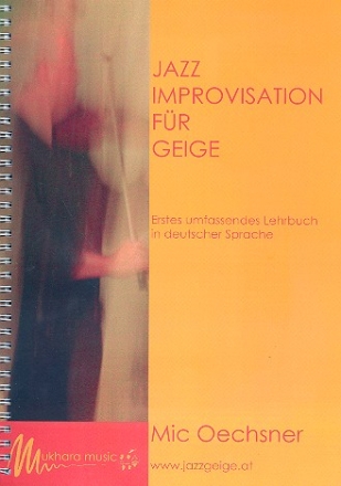 Jazz-Improvisation fr Geige Erstes umfassendes Lehrbuch in deutscher Sprache